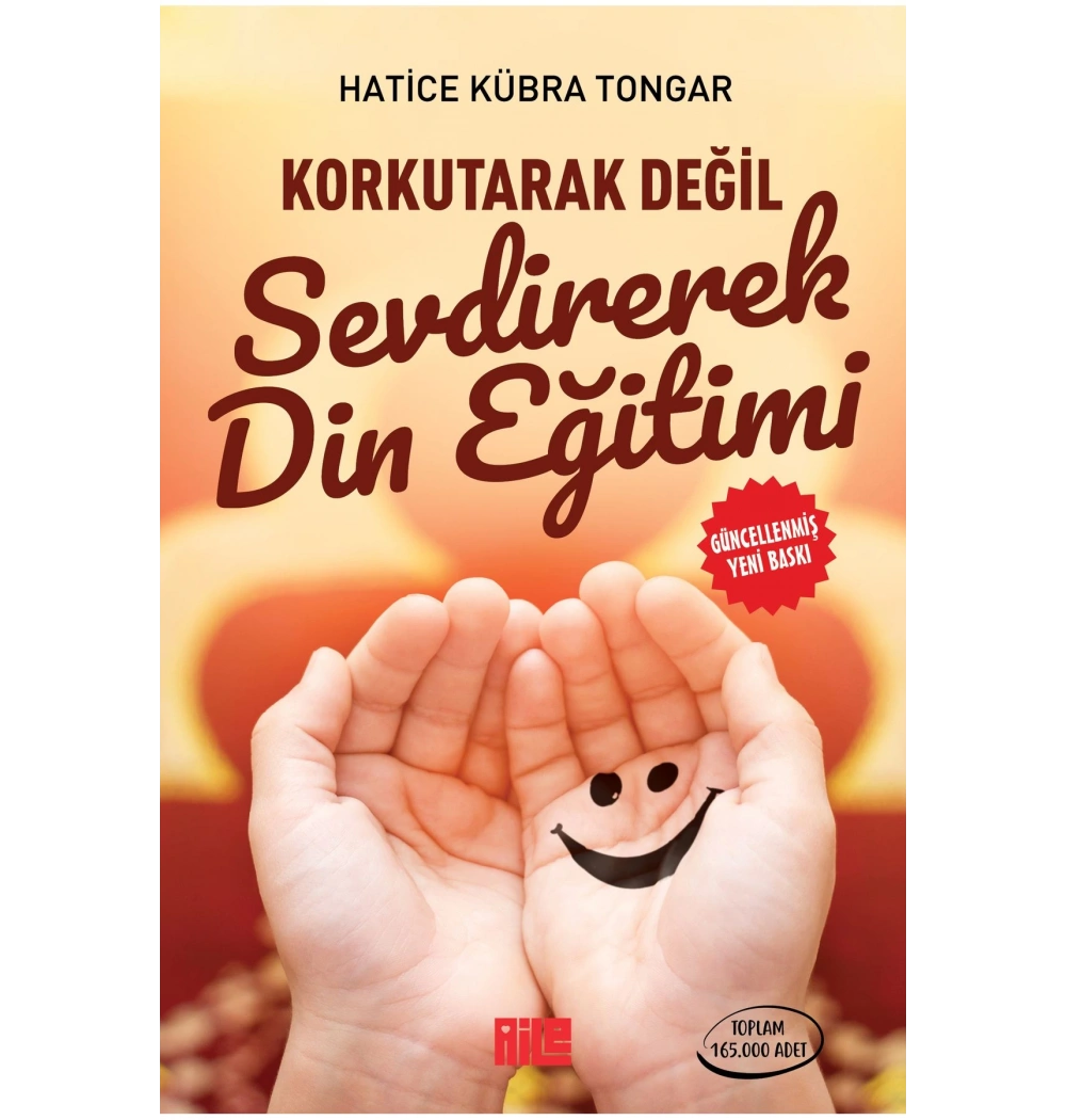Korkutarak Değil Sevdirerek Din Eğitimi Hatice Kübra Tongar Aile Ayın