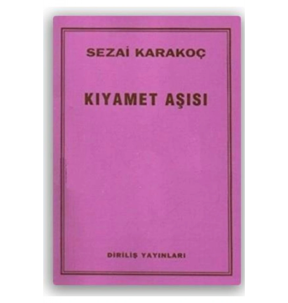 Kıyamet Aşısı Sezai Karakoç Diriliş