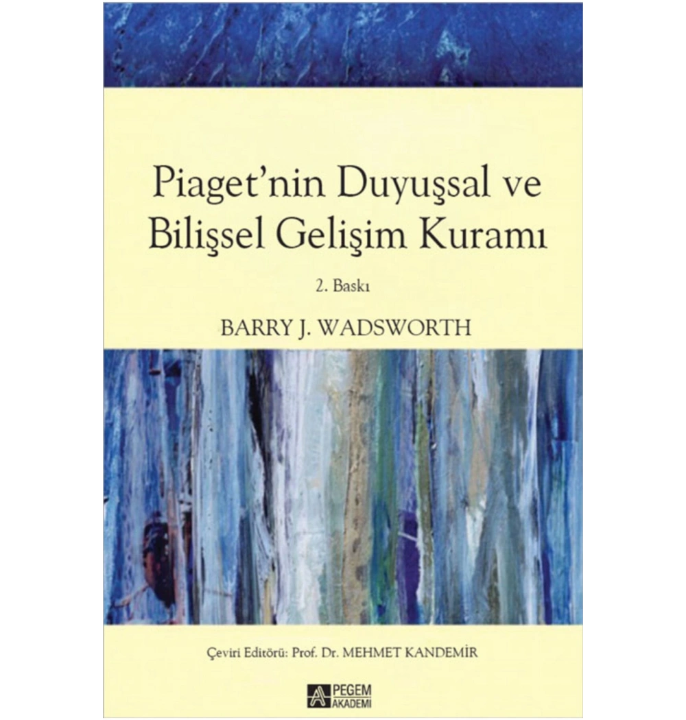 Pegem Piaget Nin Duyuşsal Ve Bilişsel Gelişim Kurami
