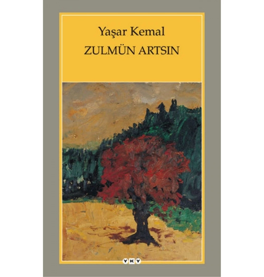 Zulmün Artsın / Yaşar Kemal Yapı Kredi Yay.