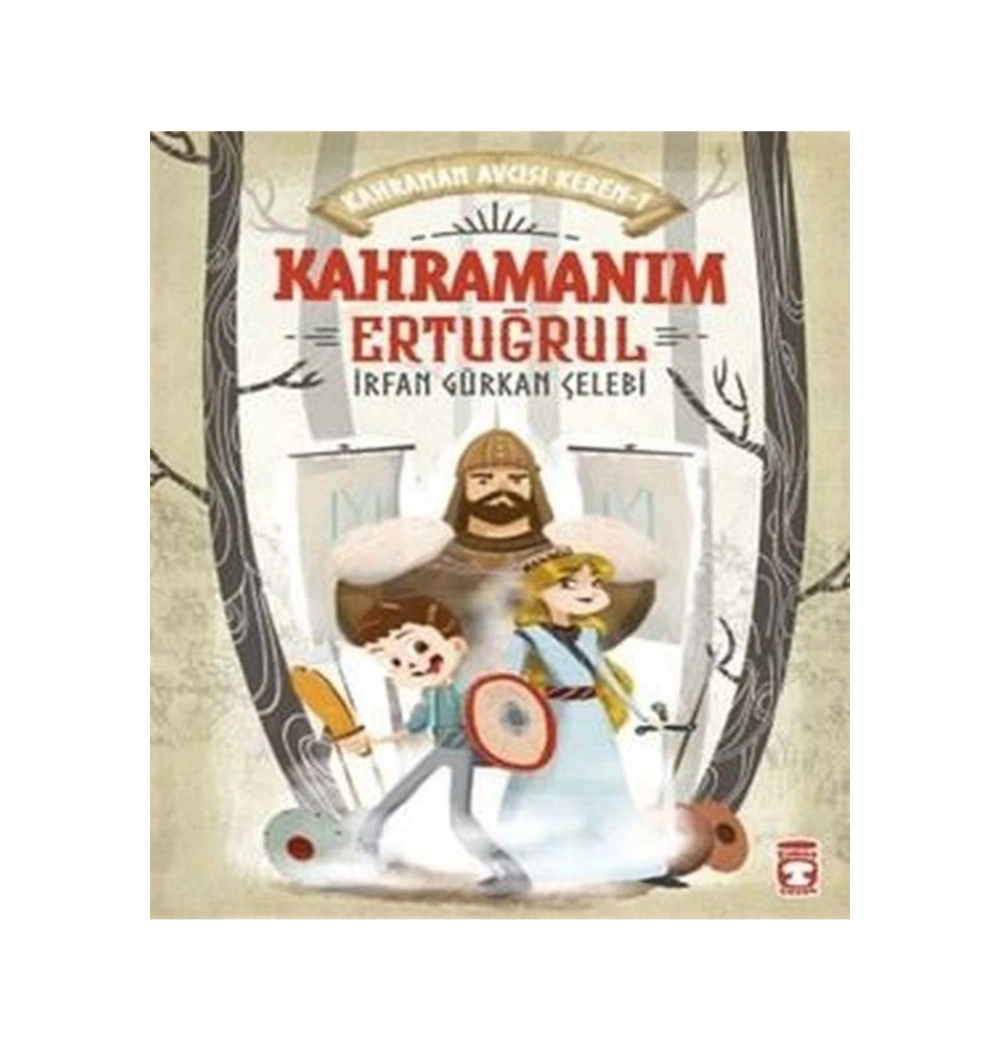 Kahramanım Ertuğrul Kahraman Avcısı 1 İ.Gürkan Çelebi Timaş
