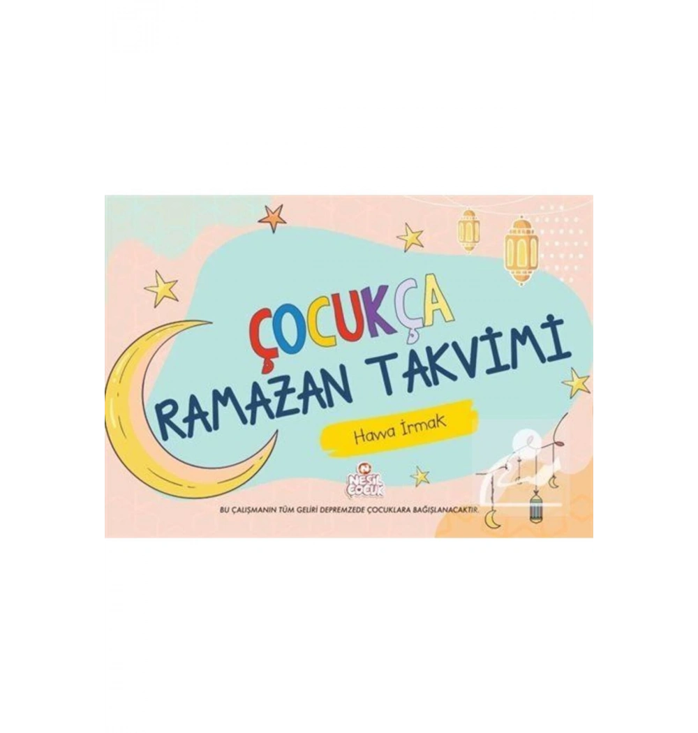 Çocuklara Ramazan Takvimi Kitabı   Havva Irmak  Nesil Çocuk