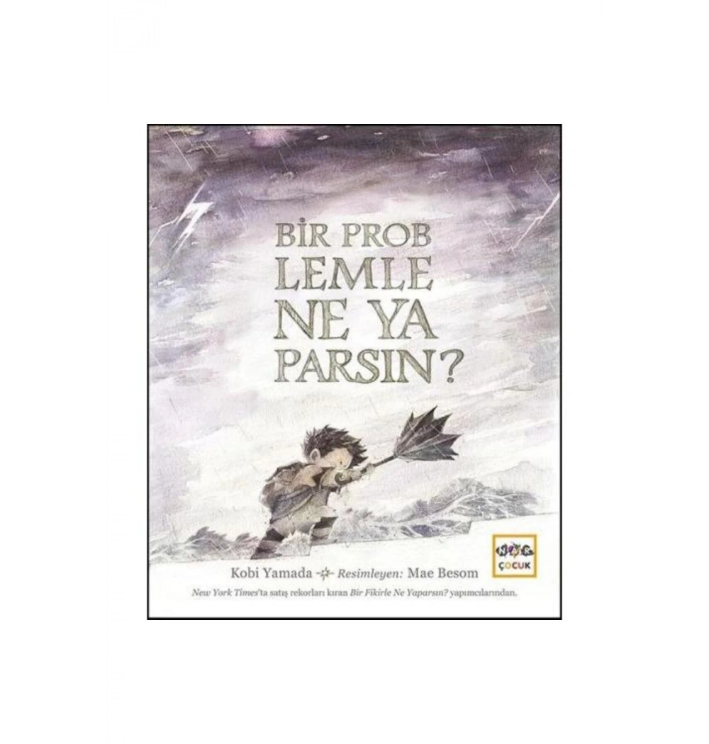 Bir Problemle Ne Yaparsın  ? Nar Çocuk