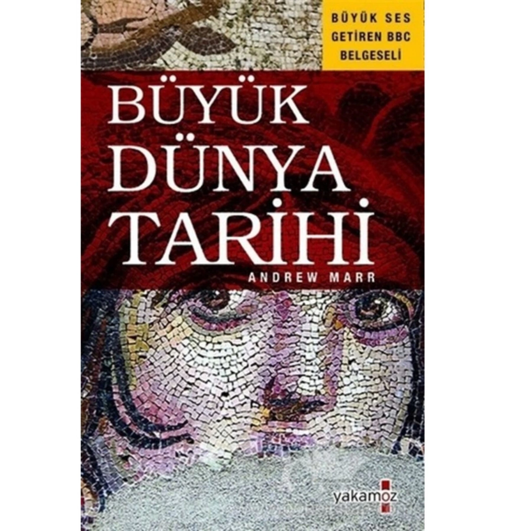 Büyük Dünya Tarihi Andrew Marr  Yakamoz