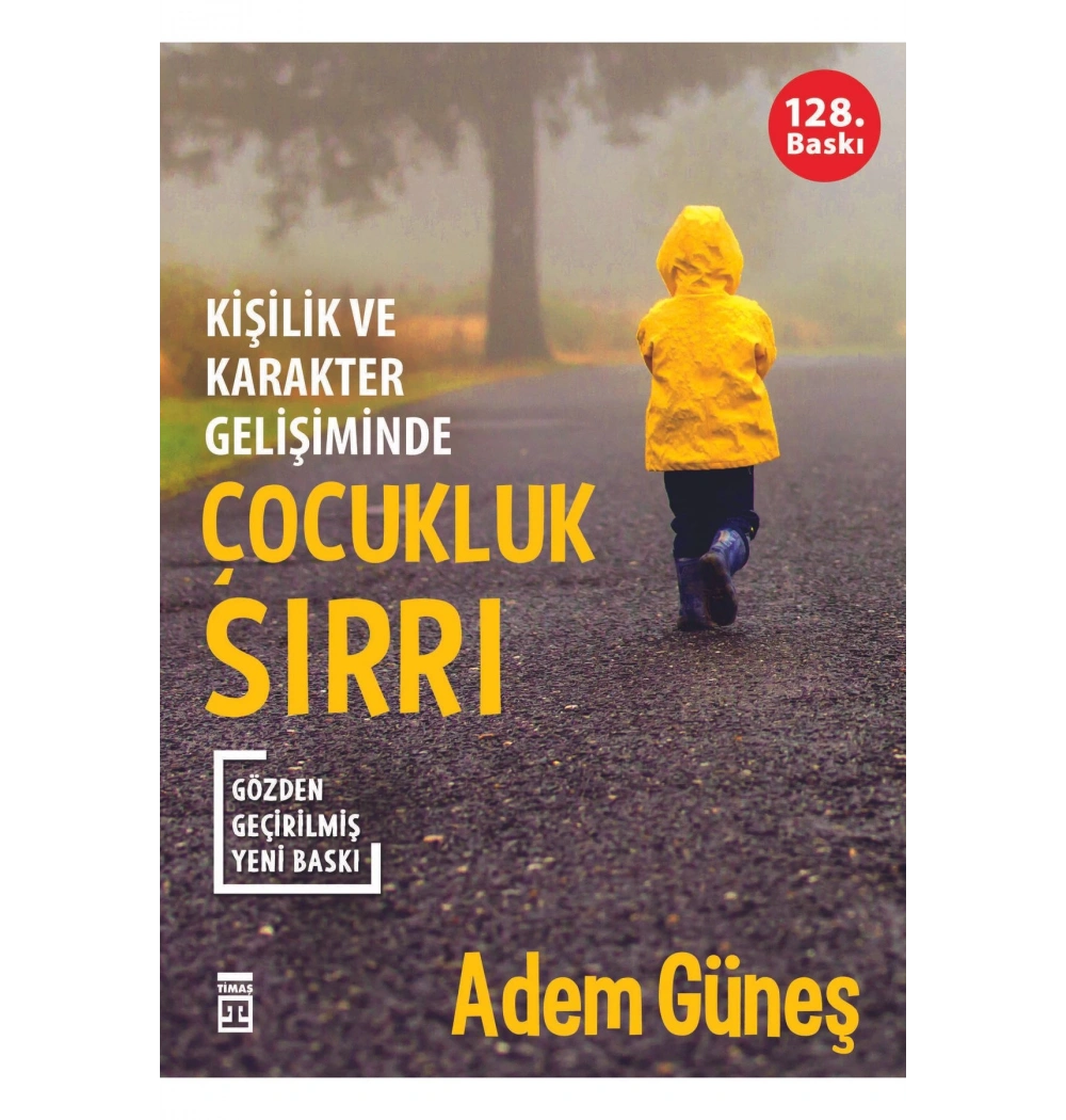 Kişilik Ve Karakter Gelişiminde Çocukluk Sırrı Adem Güneş Timaş