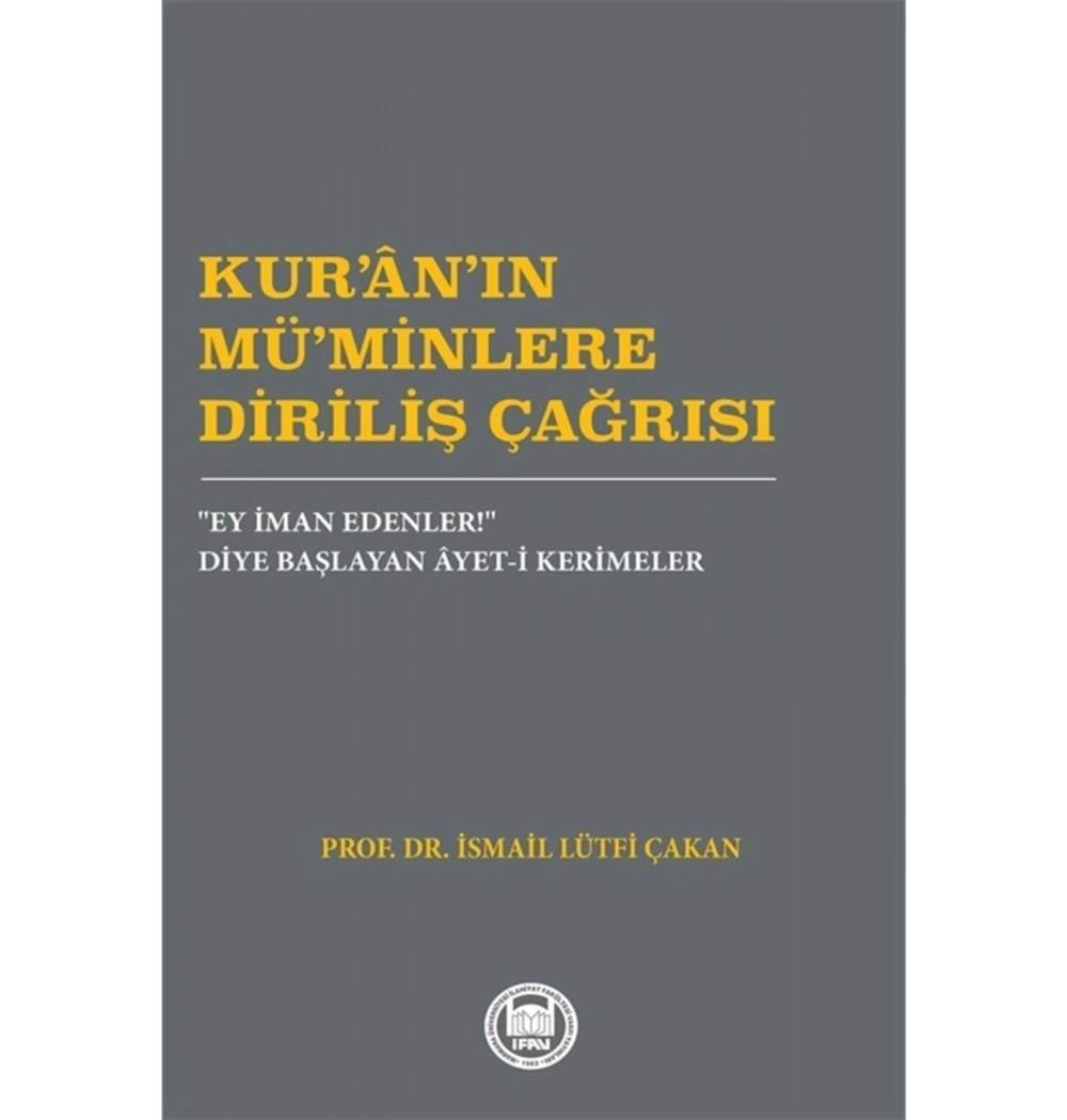 Kuranın Müminlere Diriliş Çağrısı  İ.Lütfi Çakan  İfav