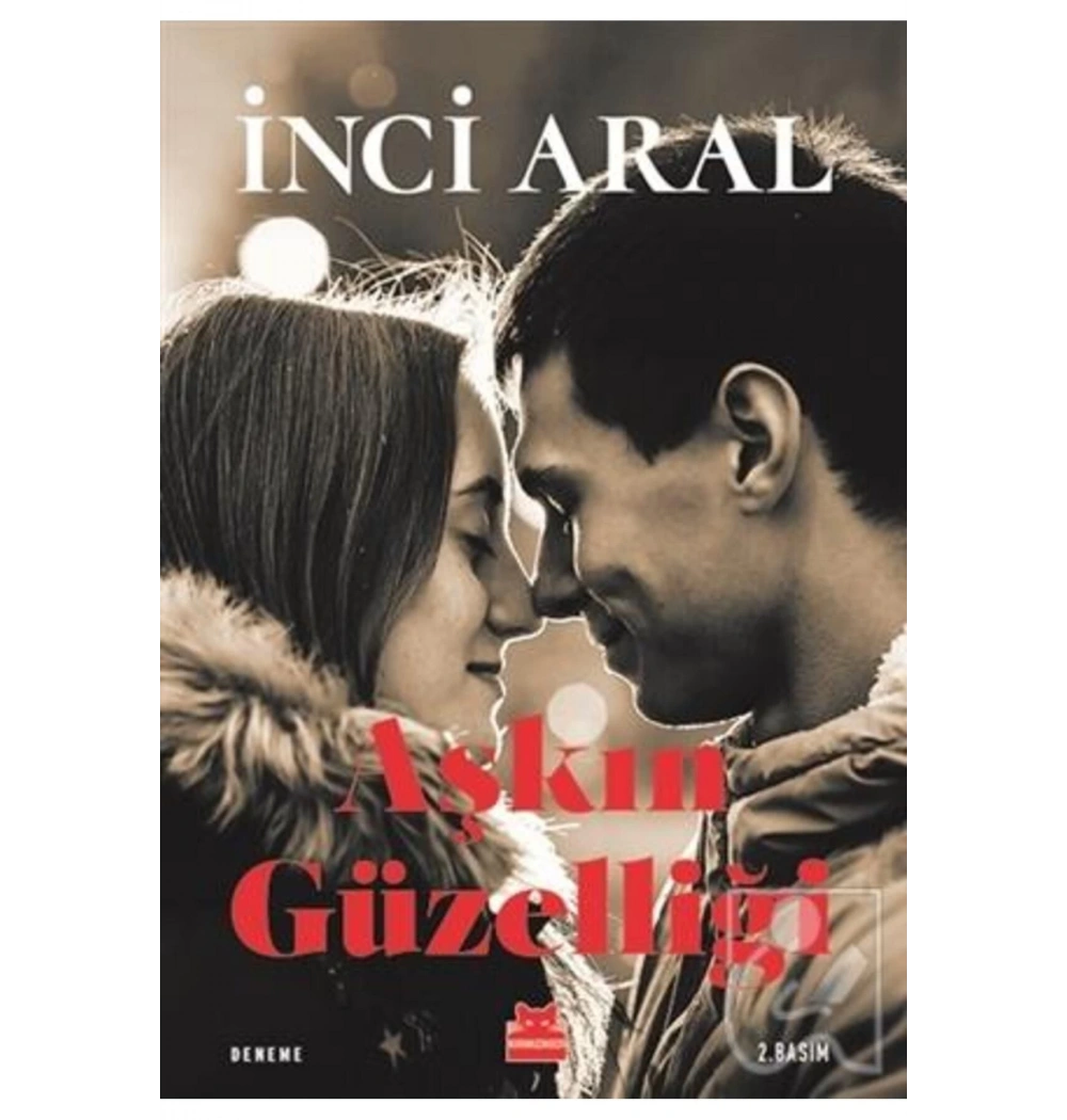 Aşkın Güzelliği  İnci Aral  Kırmızı Kedi