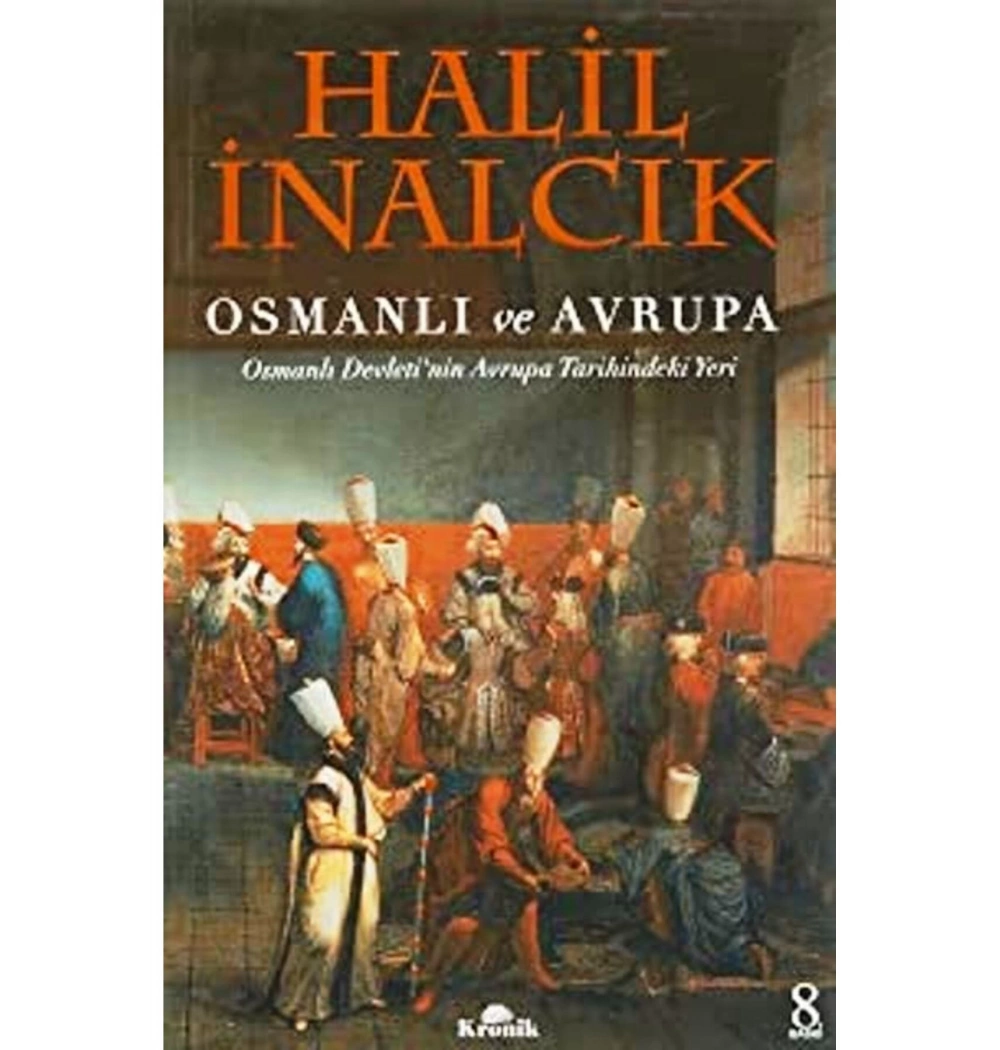 Osmanlı Ve Avrupa. Halil İnalcık   Kronik