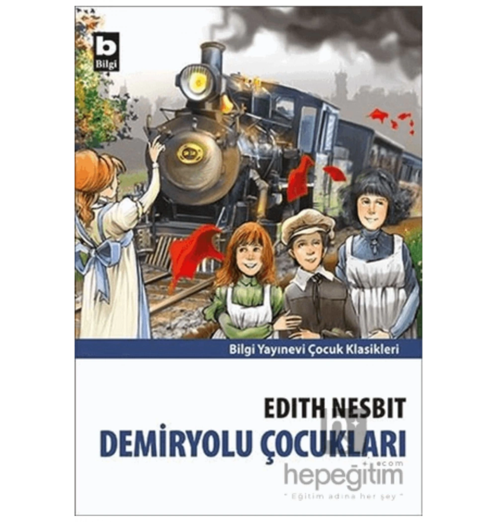 Demiryolu Çocukları Edıth Nesbıt Bilgi