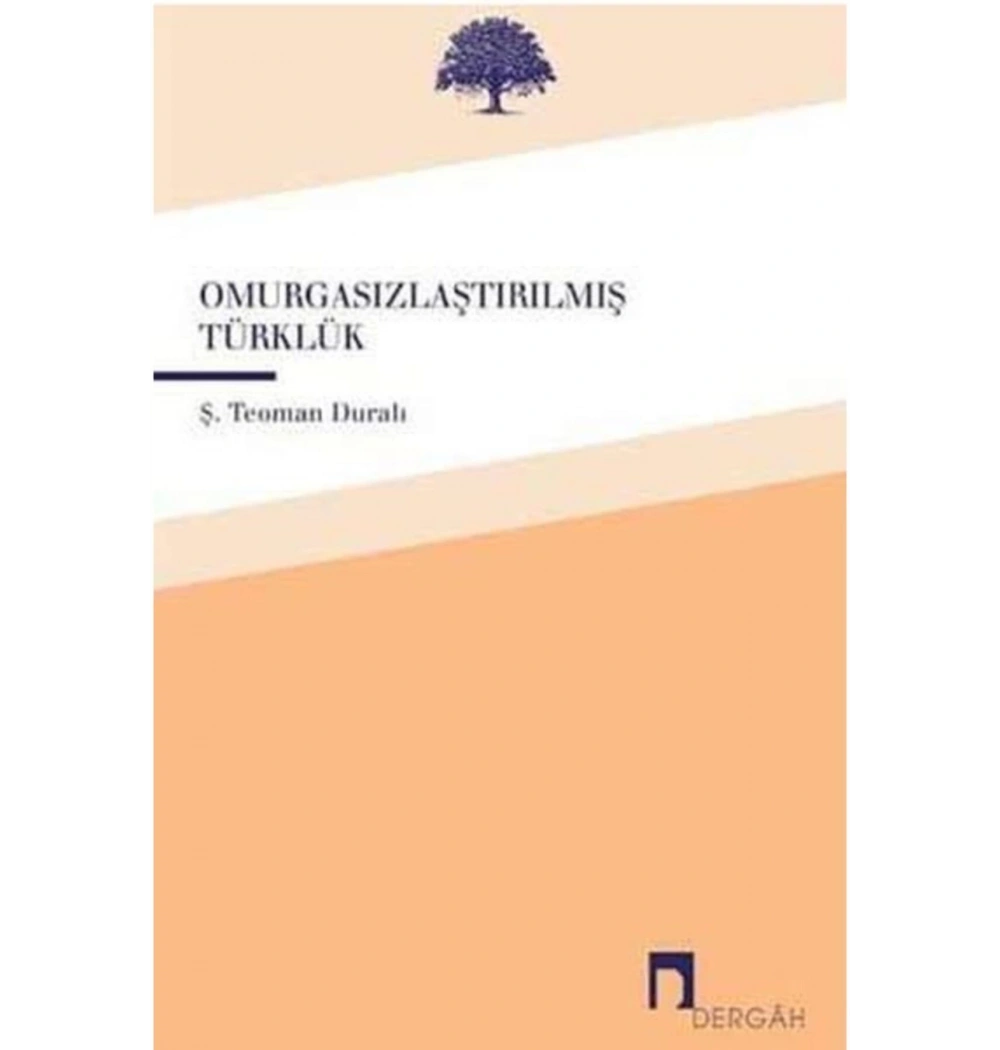 Omurgasızlaştırılmış Türklük Teoman Duralı - dergah yayın