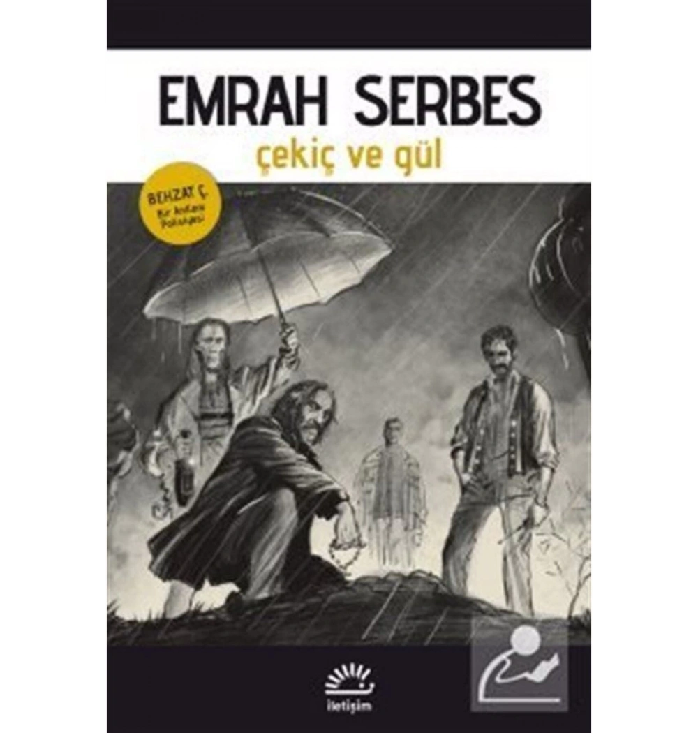 Çekiç Ve Gül  Emrah Serbes  İletişim