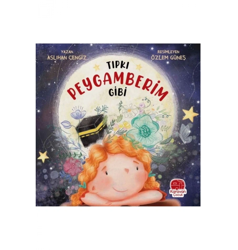 Tıpkı Peygamberim Gibi  Karavan Çocuk