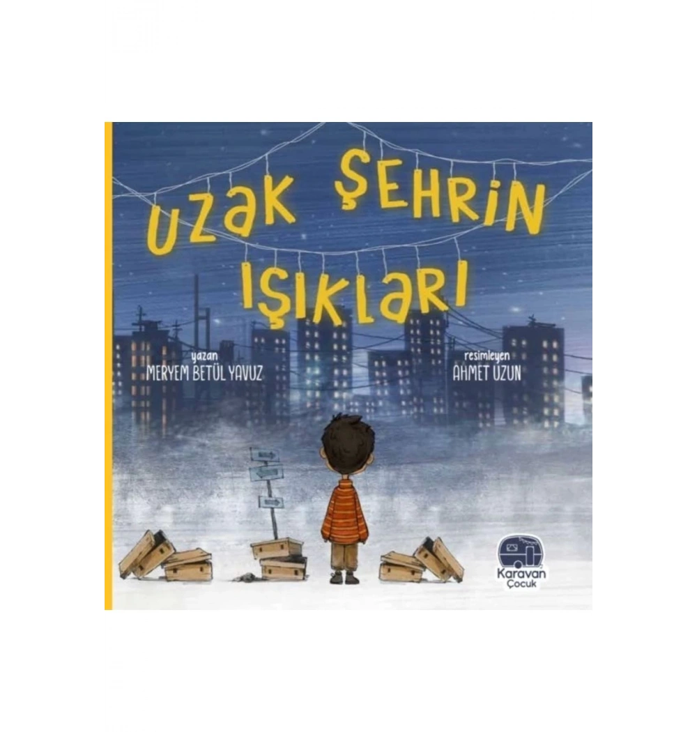 Uzak Şehrin Işıkları  Karavan Çocuk