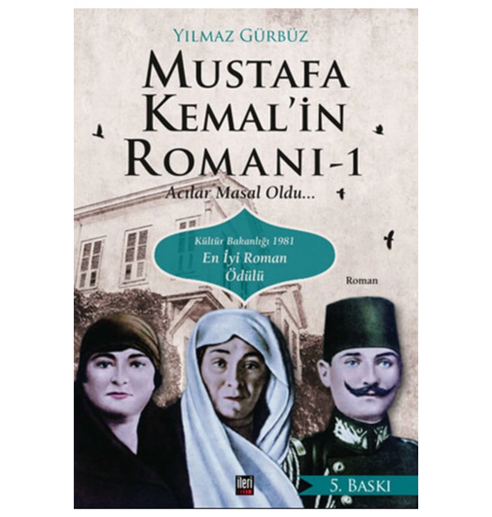 Mustafa Kemalin Romanı Yılmaz Gürbüz İleri Yayın