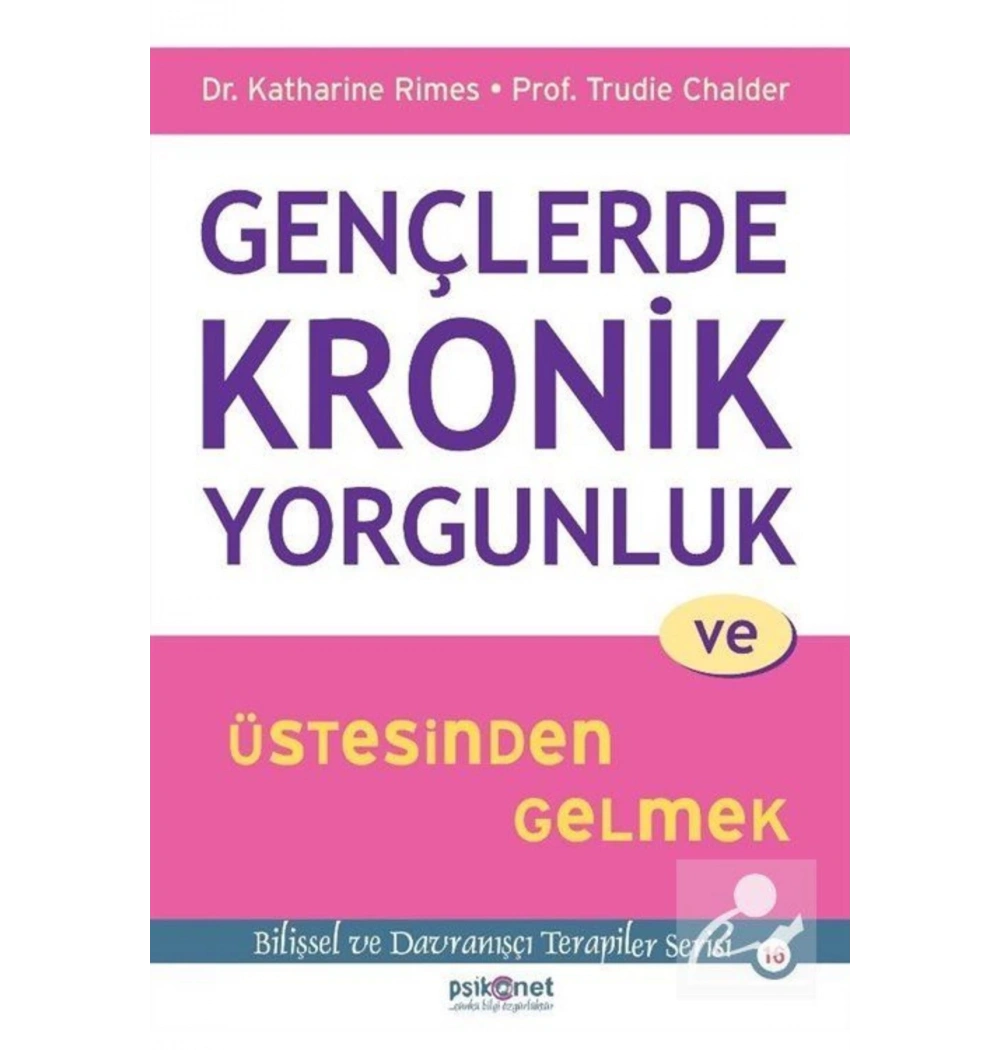 Gençlerde Kronik Yorgunluk Ve Üstesinden Gelmek Psikonet