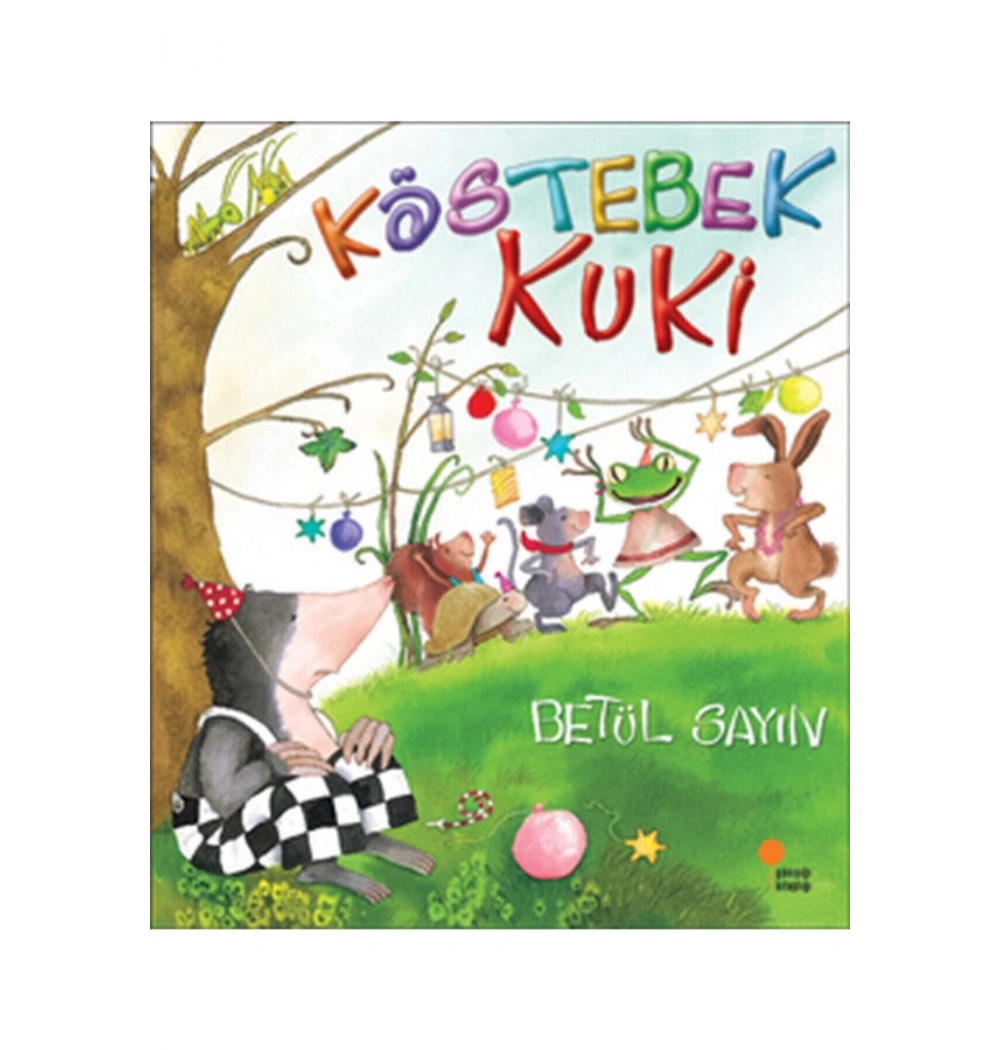 Köstebek Kuki  Betül Sayın Günışığı