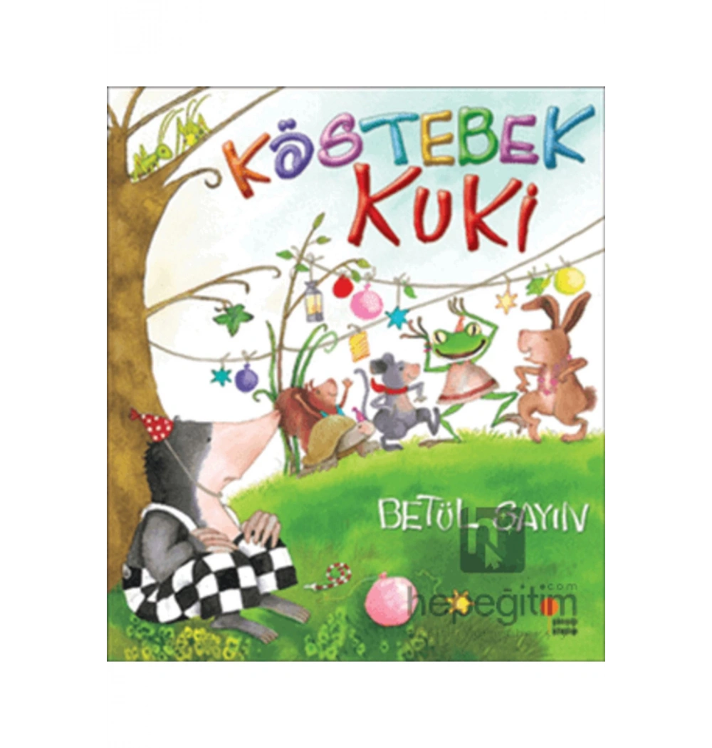 Köstebek Kuki  Betül Sayın Günışığı