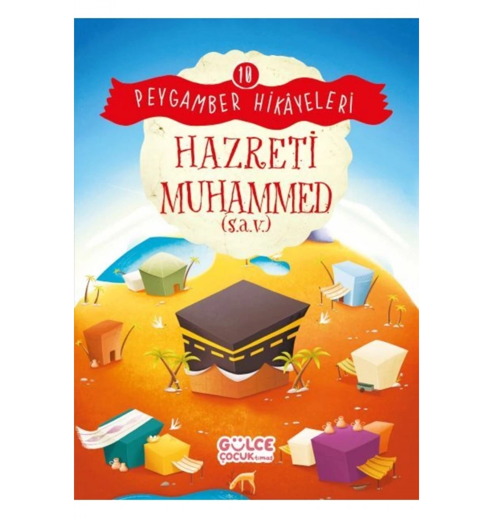 Hazreti Muhammed Peygamber Hikayeleri 10 Gülce Çocuk