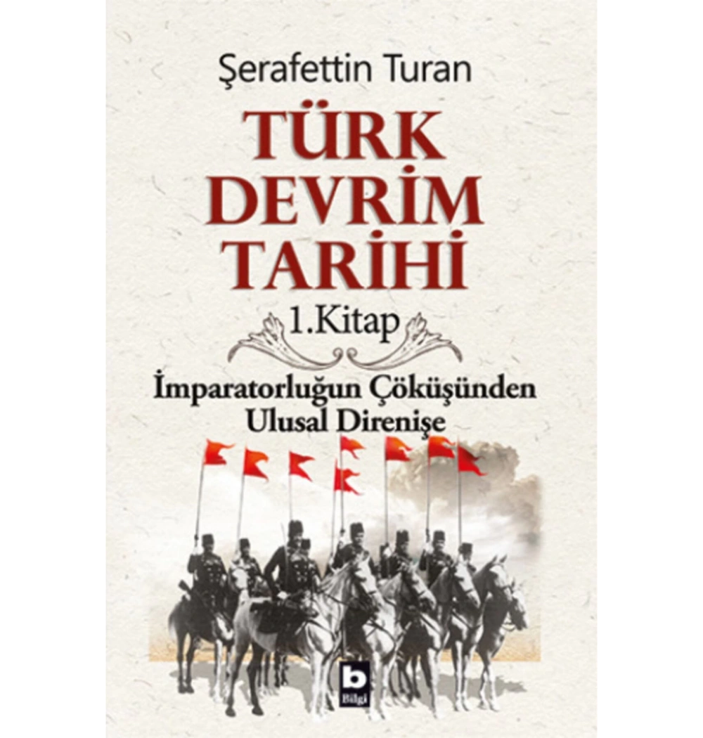 Türk Devrim Tarihi-1 /Şerafettin Turan  Bilgi Yayın