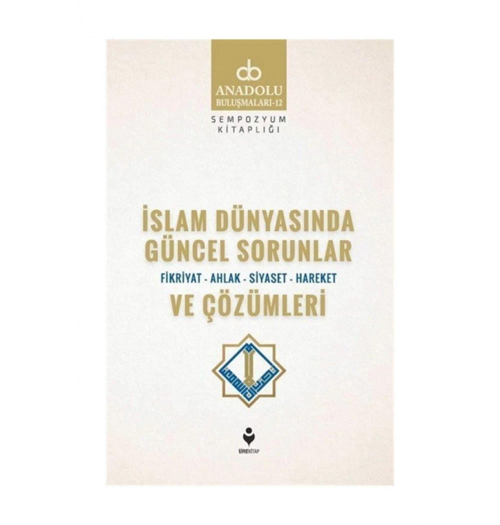 İslam Dünyasında Güncel Sorunlar Ve Çözümleri  Tire