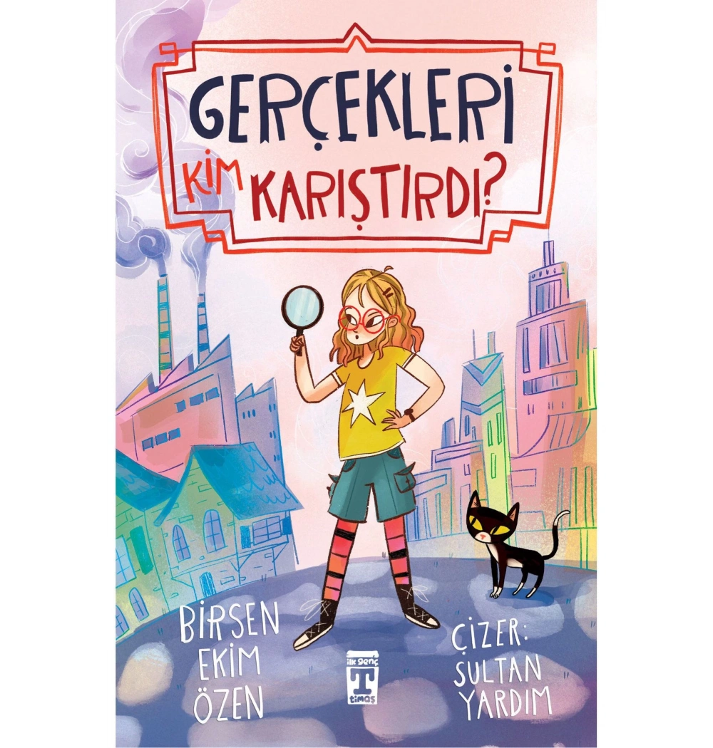 Gerçekleri Kim Karıştırdı Birsen Ekim Özen Timaş