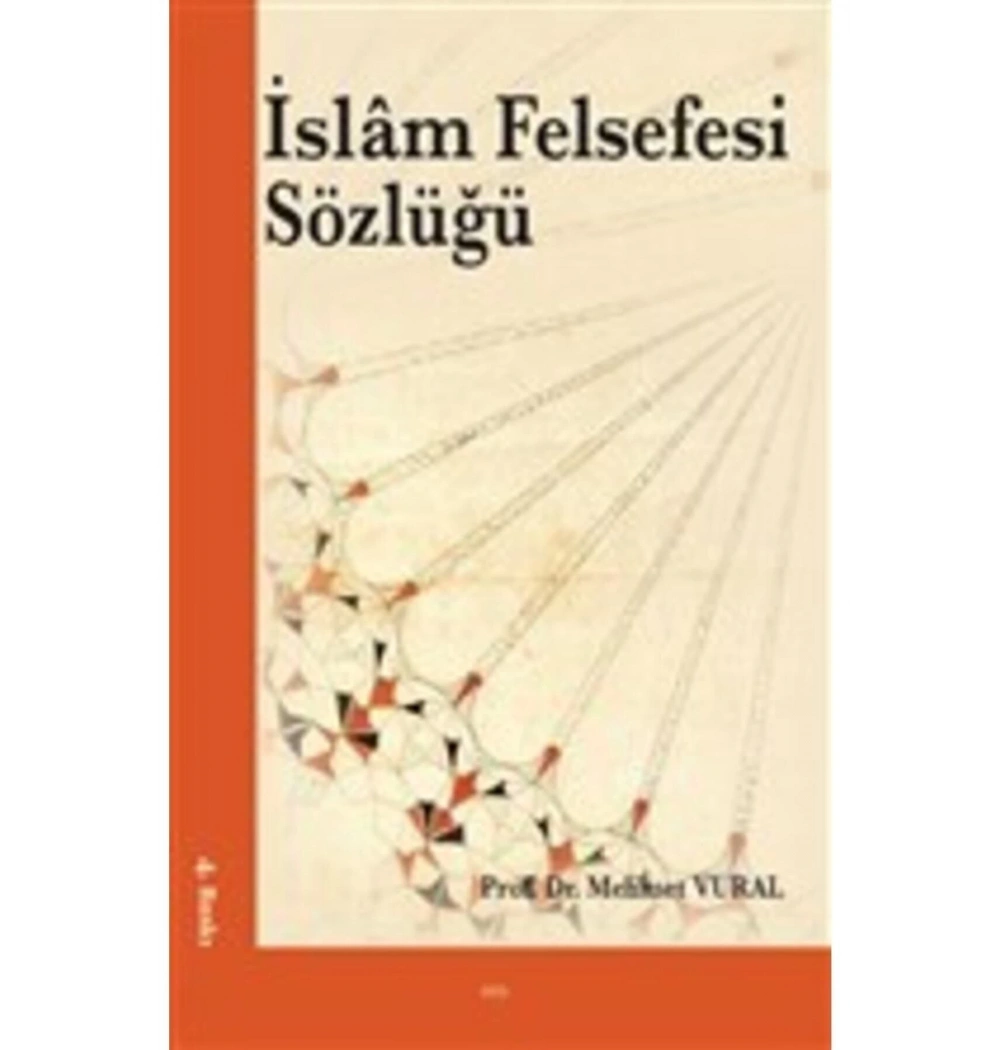 İslam Felsefesi Sözlüğü  Mehmet Vural  Elis