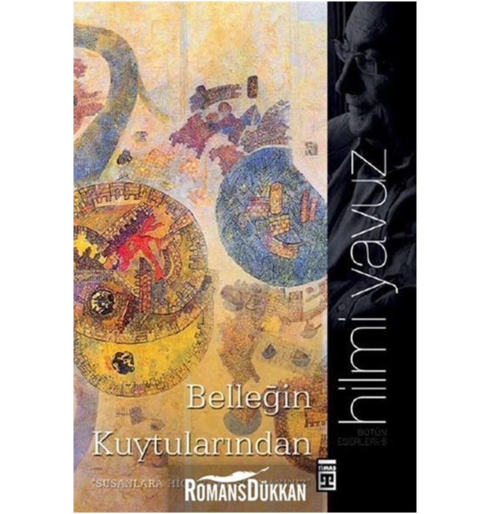 Belleğin Kuytularından -Hilmi Yavuz Timaş
