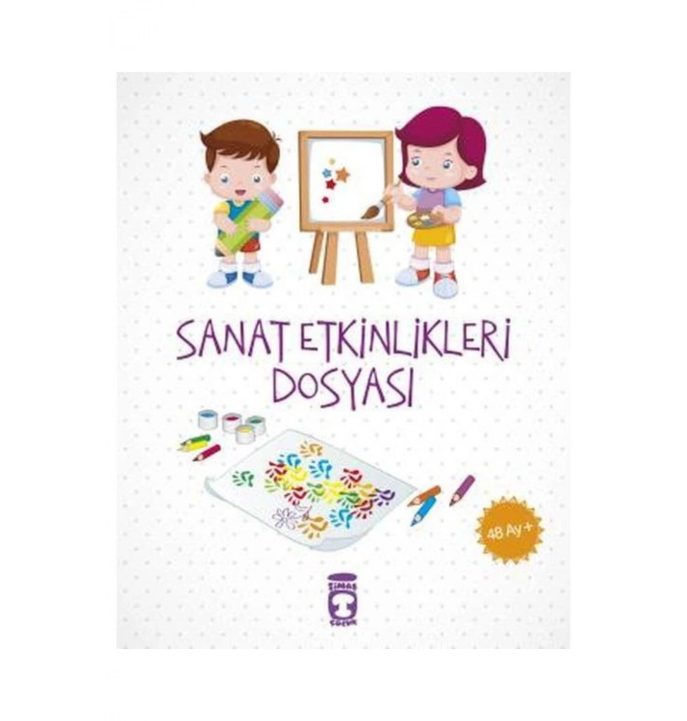 Sanat Etkinlikleri Dosyası 48+Ay Timaş Çocuk