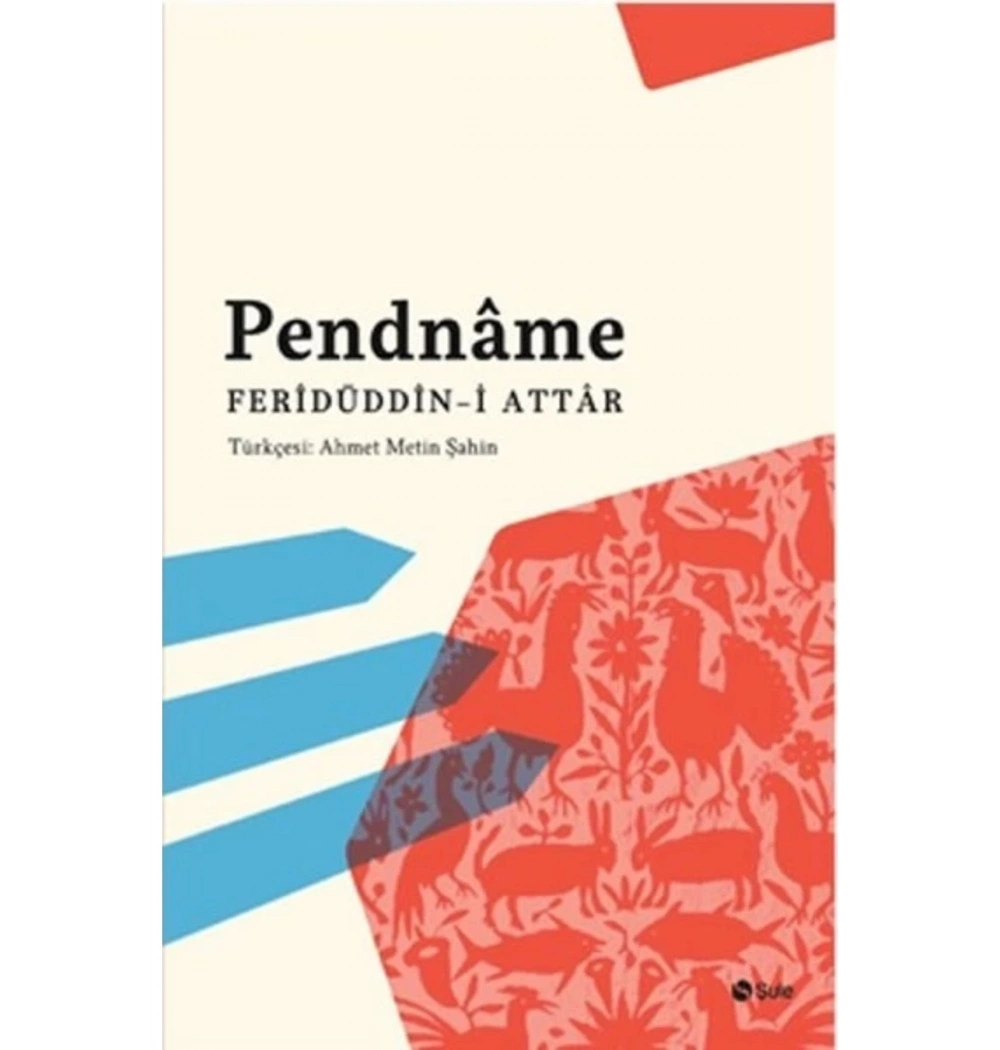 Pendname. Feridüddini Attar   Şule