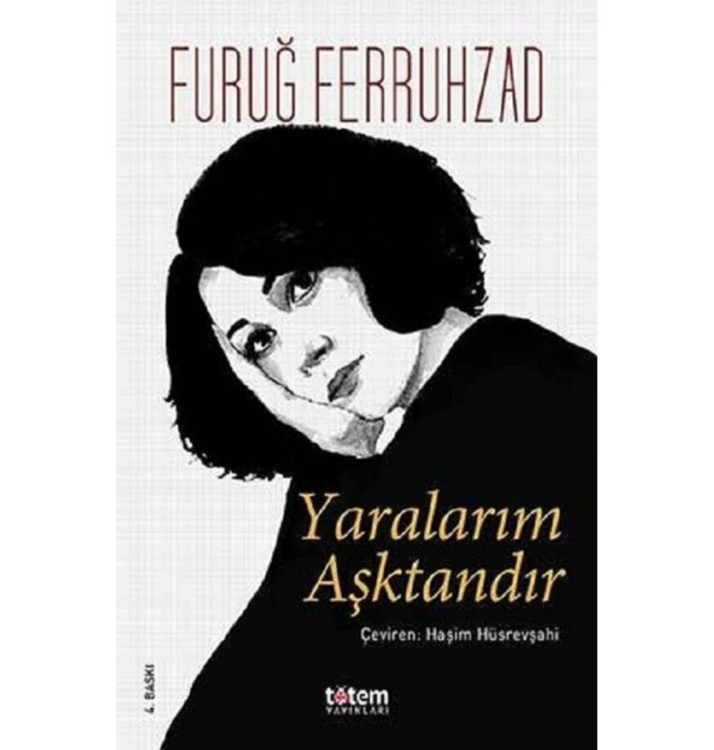 Yaralarım Aşktandır   Furuğ Ferruhzad  Totem