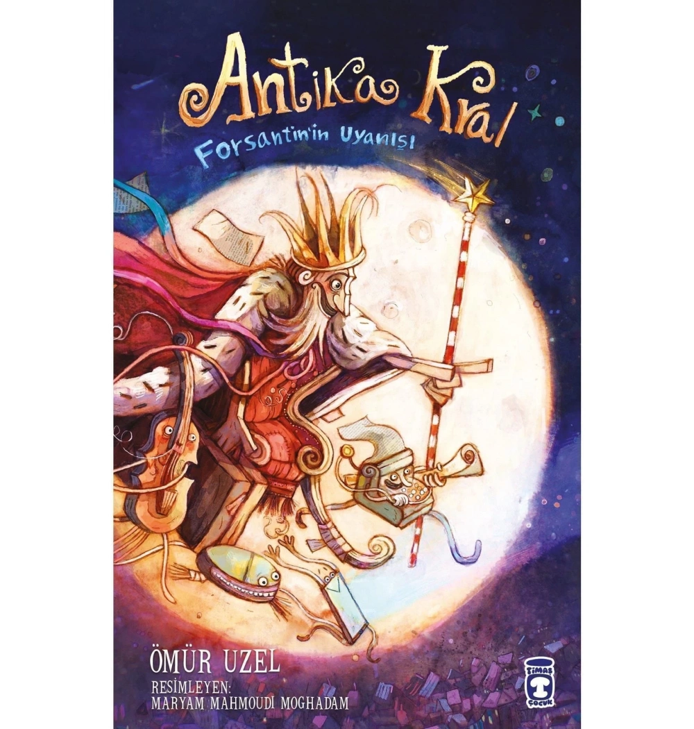 Antika Kral Forsantinin Uyanışı Ömür Uzel 1-2.Sınıf Timaş Çocuk