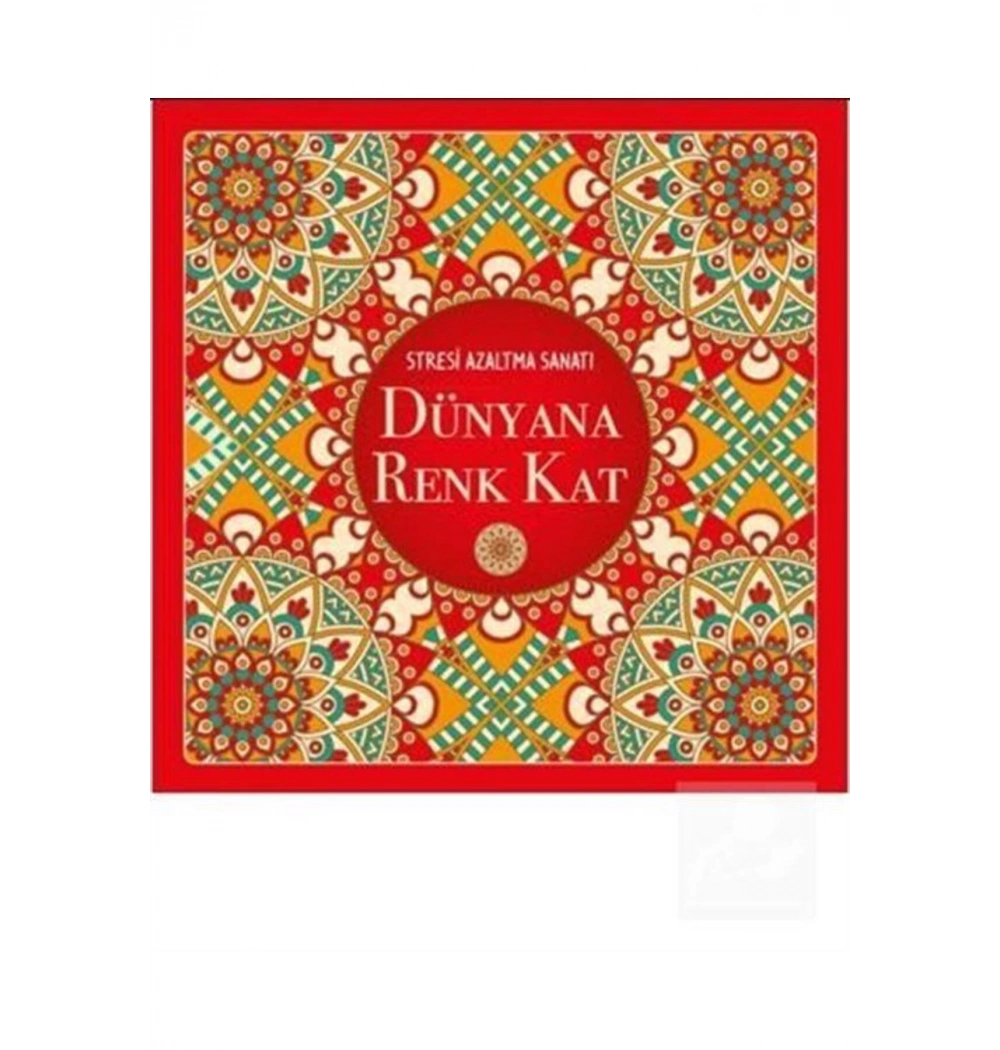 Stresi Azaltma Sanatı Dünyay Renk Kat-Boyama-Nesil Yayın