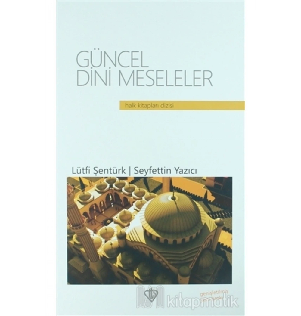 Güncel Dini Meseleler Lütfi Şentürk Seyfettin Yazıcı Tdv