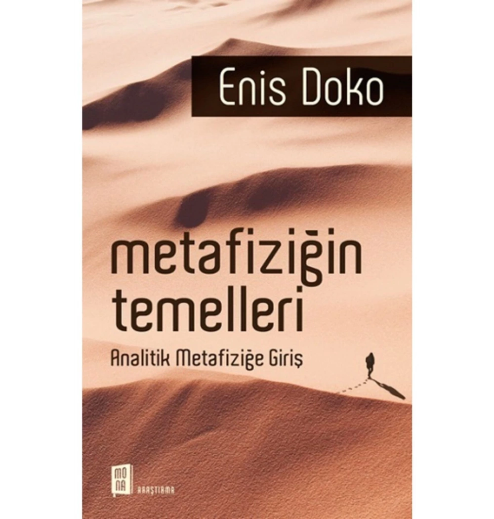 Metafiziğin Temelleri Analitik Metafiziğe Giriş    E. Doko    Mona