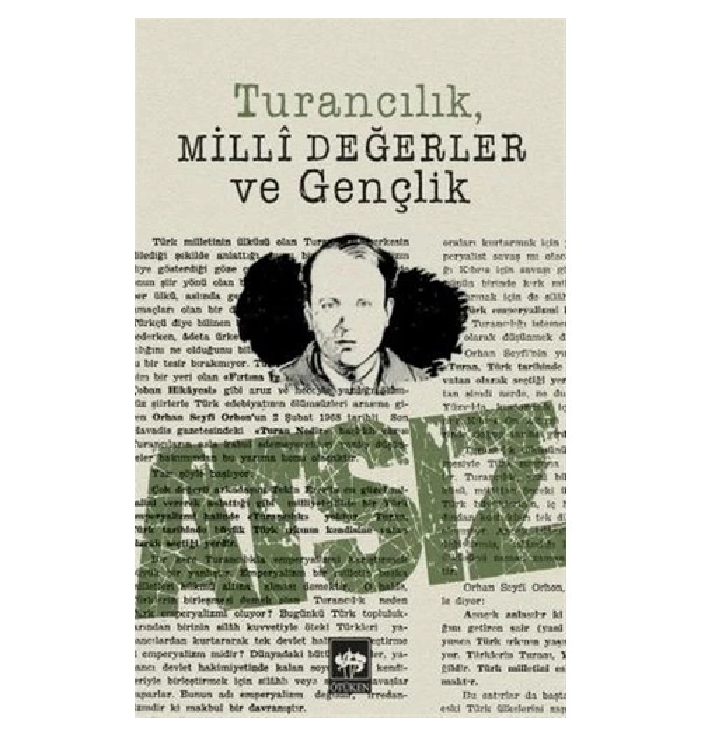 Turancılık, Milli Değerler Ve Gençlik Hüseyin Nihal Atsız