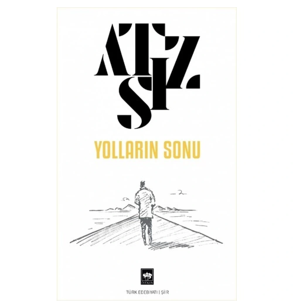 Yolların Sonu Atsız Ötüken