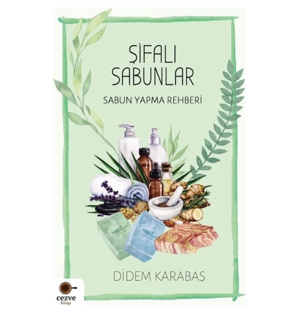 Şifalı Sabunlar Didem Karabaş Cezve Kitap