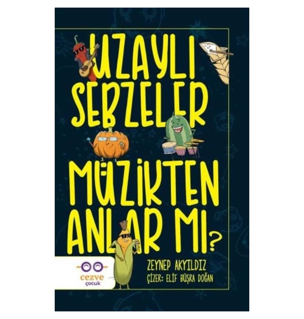 Uzaylı Sebzeler Müzikten Anlarmı Zeynep Akyıldız Cezve Çocuk