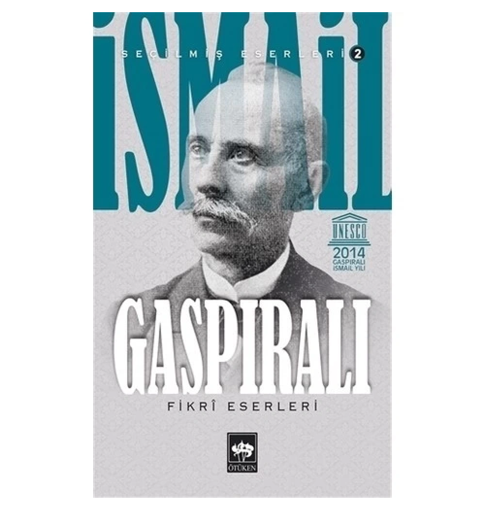 İsmail Gaspıralı Seçilmiş Eserleri: 2 - Fikrî Eserleri