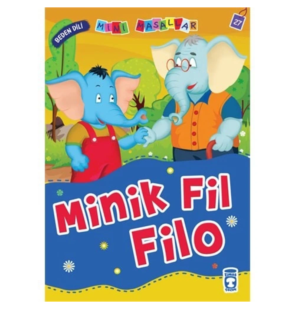 Mini Masallar 3 Minik Fil Filo Timaş Çocuk
