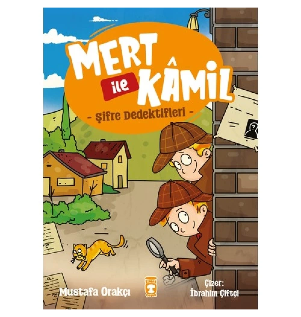 Mert İle Kamil Şifre Dedektifleri Mustafa Orakçı Timaş Çocuk