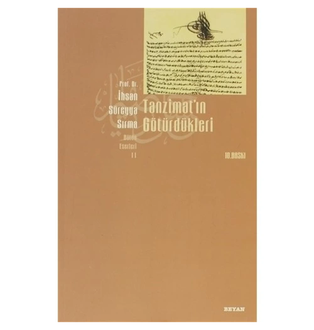 Tanzimatın Götürdükleri İhsan Süreyya Sırma- Beyan