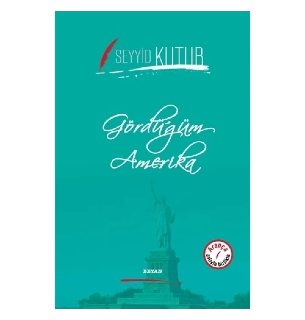 Gördüğüm Amerika.Arapça Türkçe- Seyyid Kutub Beyan
