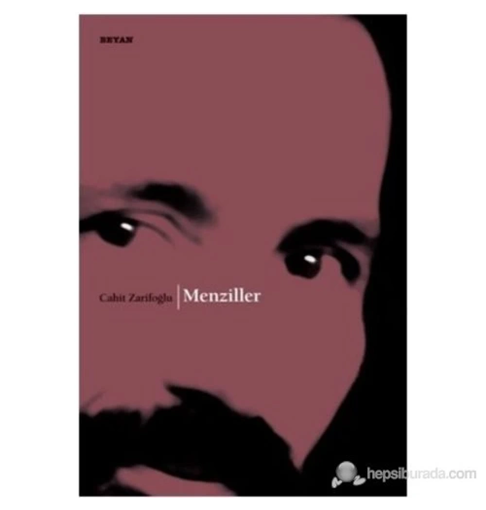 Menziller. Cahit Zarifoğlu- Beyan