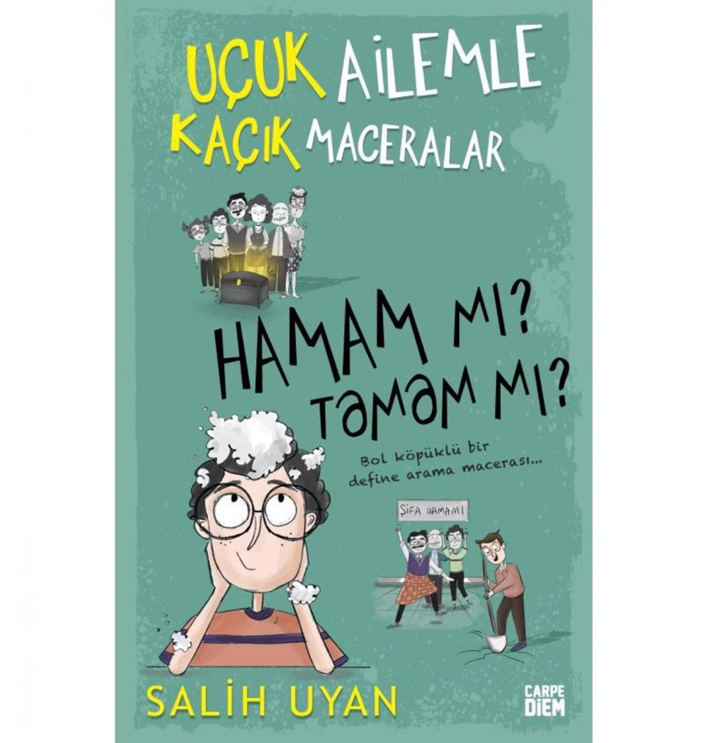 Hamamı Tamammı Uçuk Ailemle Kaçık Maceralar Salih Uyan Carpe Diem