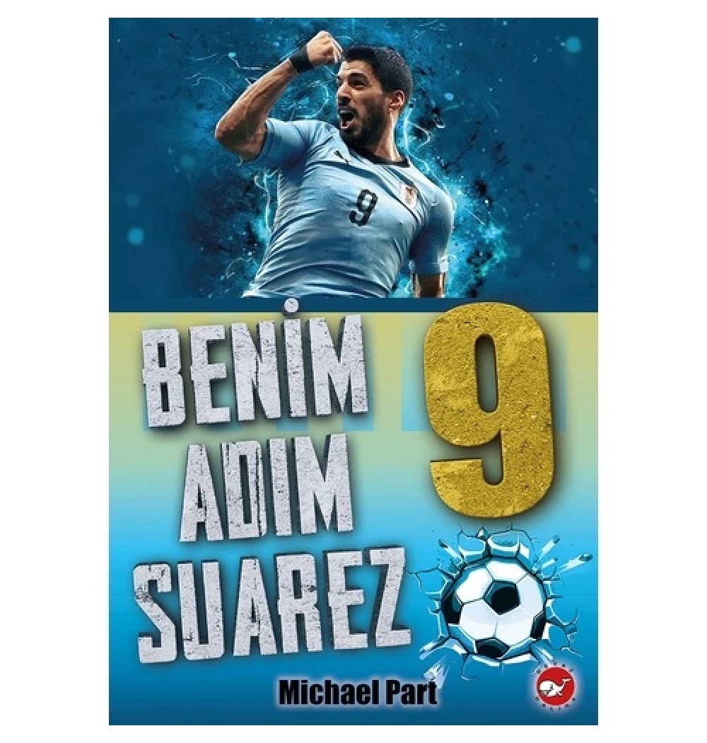 Benim Adım 9 Suarez Beyaz Balina