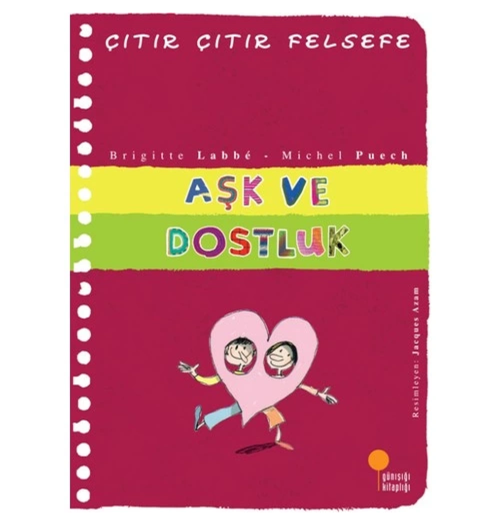 Aşk Ve Dostluk  Çıtır Çıtır Felsefe  Günışığı