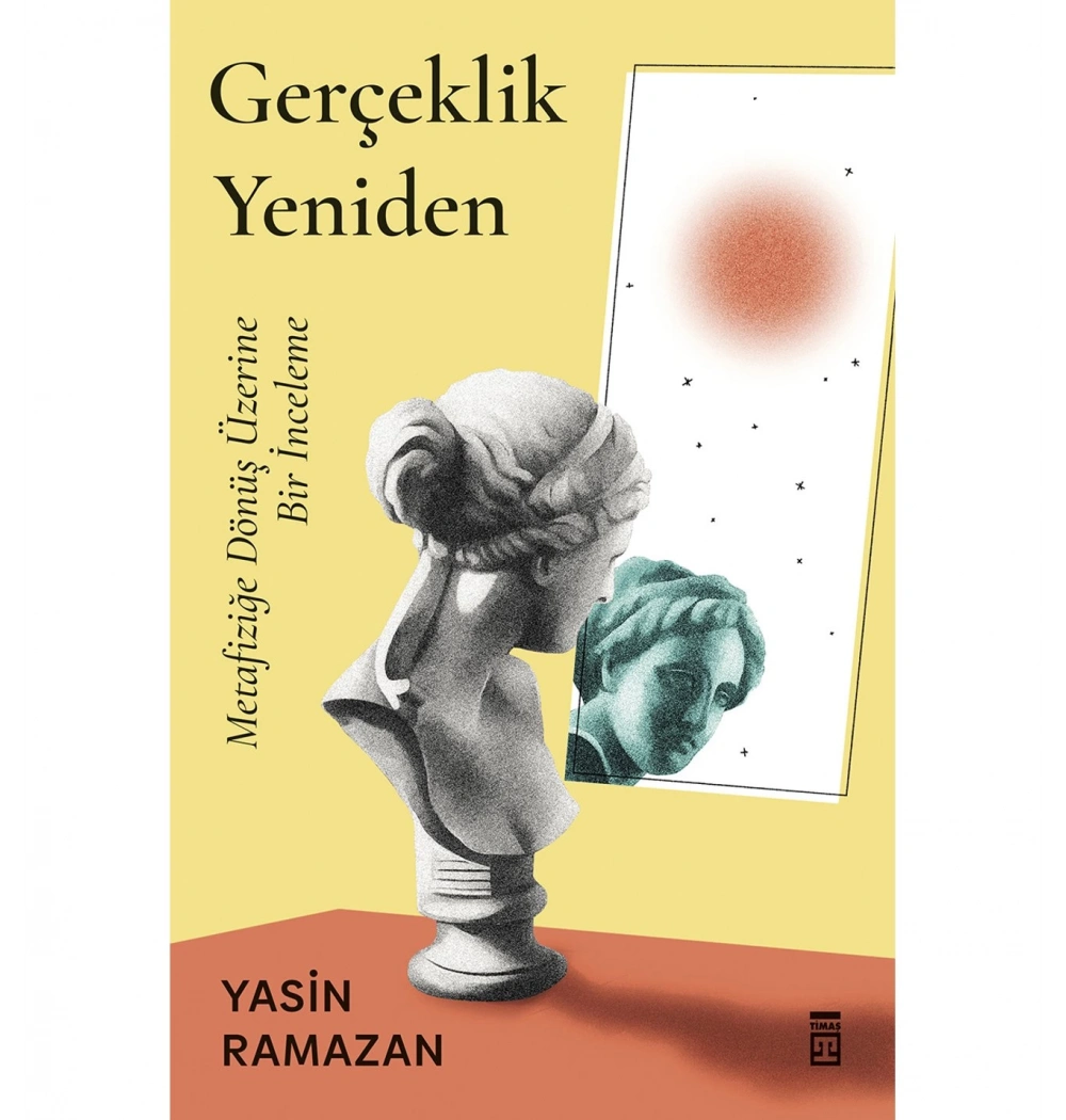 Gerçeklik Yeniden Yasin Ramazan Timaş