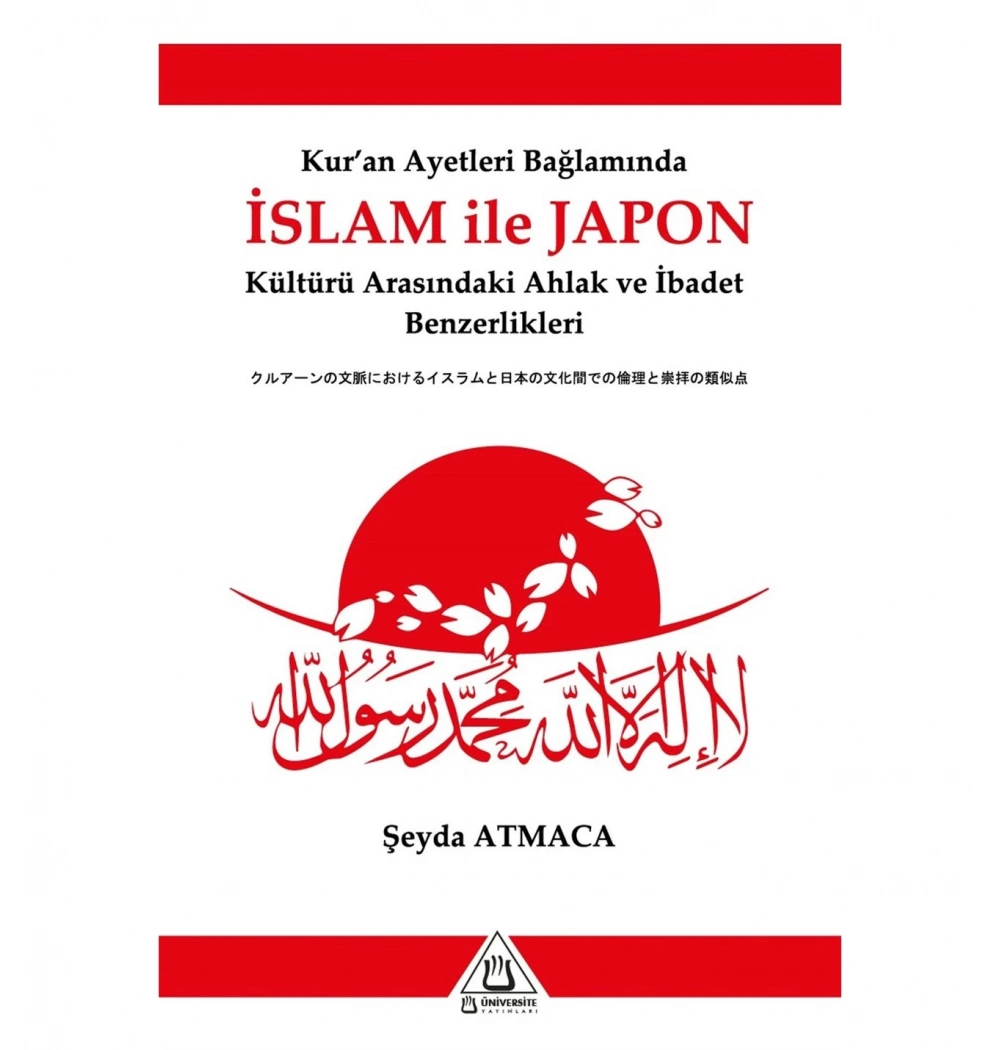 Kuran Ayetleri Bağl.İslam - Japon Kültürü Aras.Ahlak İbadet Benzerl. Ş.Atmaca Üniversite