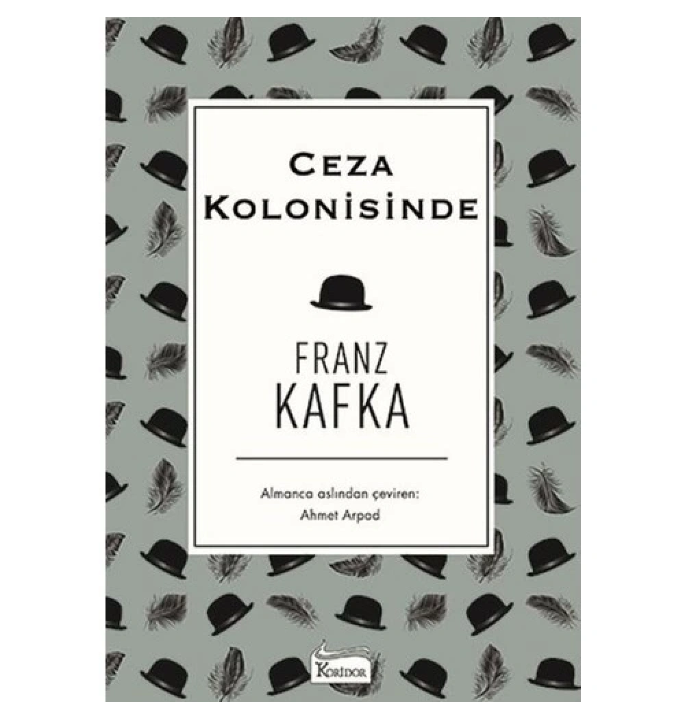 Ceza Kolonisinde F. Kafka Bez Ciltli Koridor